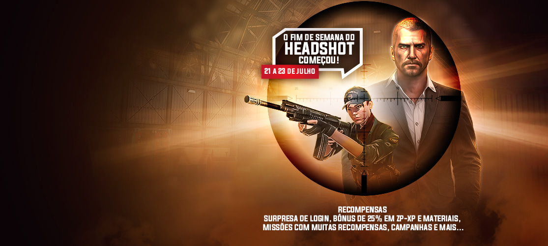 Fim de semana Headshot começou!